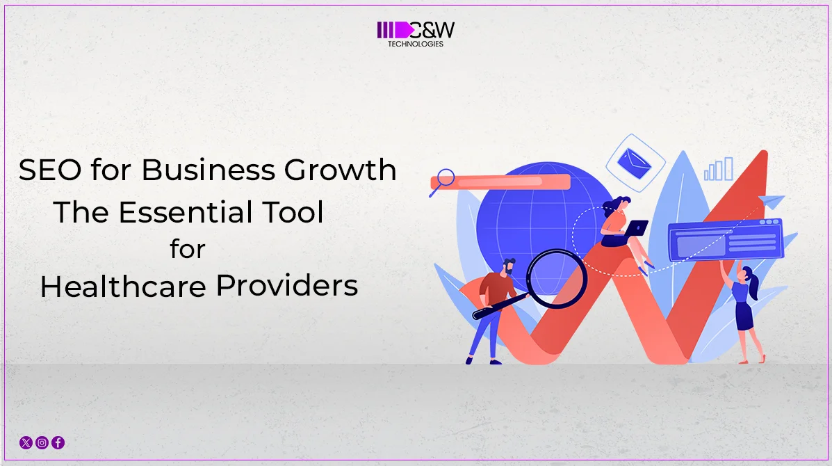 SEO for Business Growth: The Essential Tool for Healthcare Providers