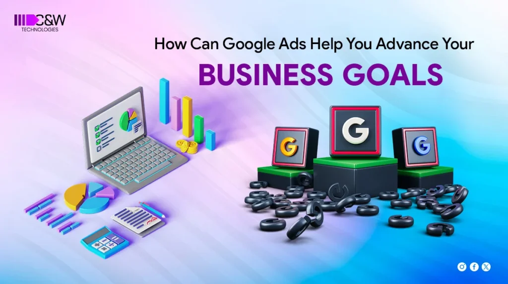 how can google ads help you advance your business goals