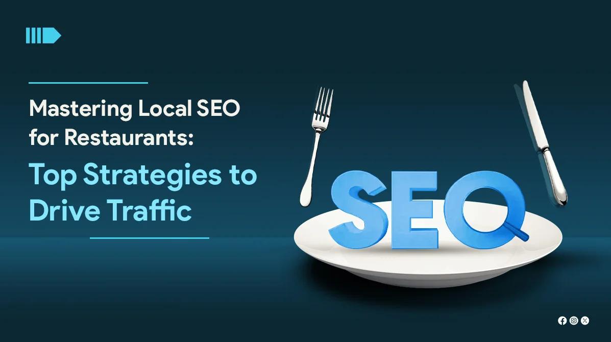 Mastering Local SEO for Restaurants: Top Strategies to Drive Traffic