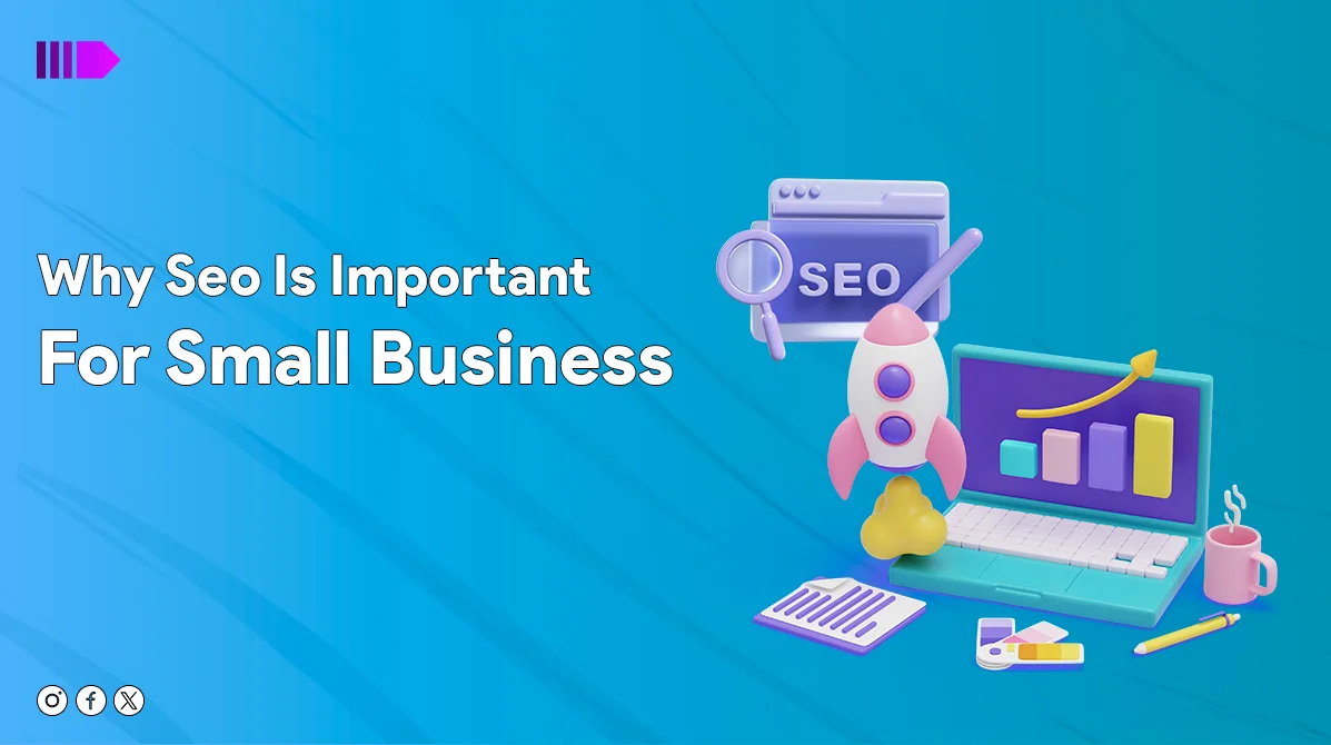 Why SEO Is Important For Small Business | Complete Guide